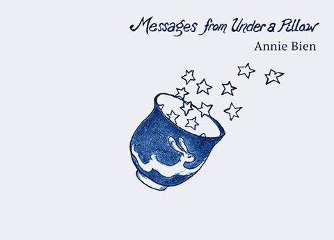 Messages from Under a Pillow by Annie Bien
