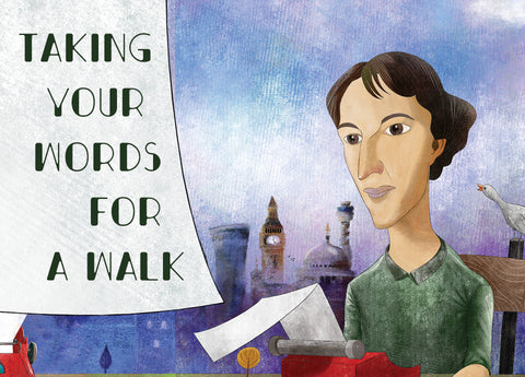 Taking Your Words for a Walk: A Day of Stories Inspired by Virginia Woolf