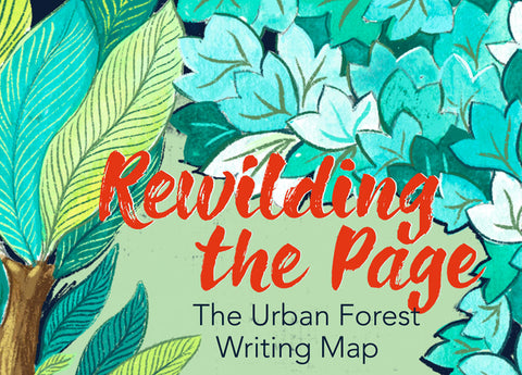 Rewilding the Page: The Urban Forest Writing Map