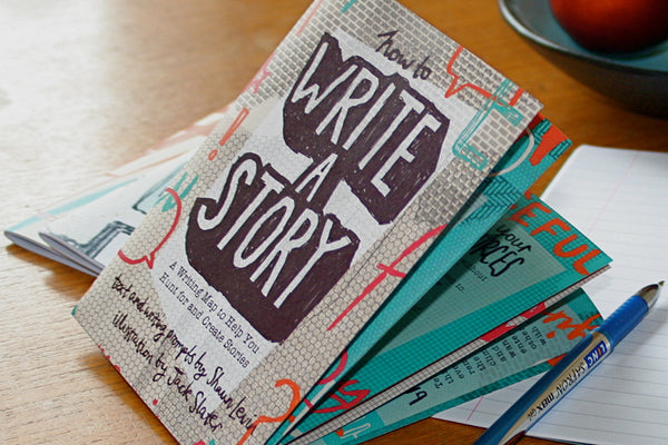 How to Write a Story: A Writing Map to Help You Hunt for and Create Stories