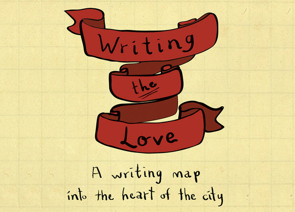 Writing the Love: Writing Prompts into the Heart of the City